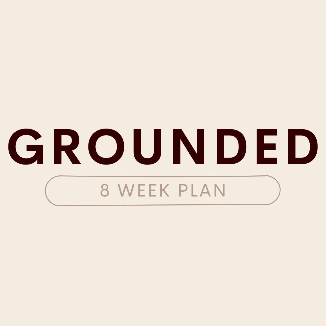 GROUNDED 8 Week Program